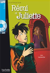 Lire en Français Facile A1 - Fiction - Rémi et Juliette (+ CD audio)